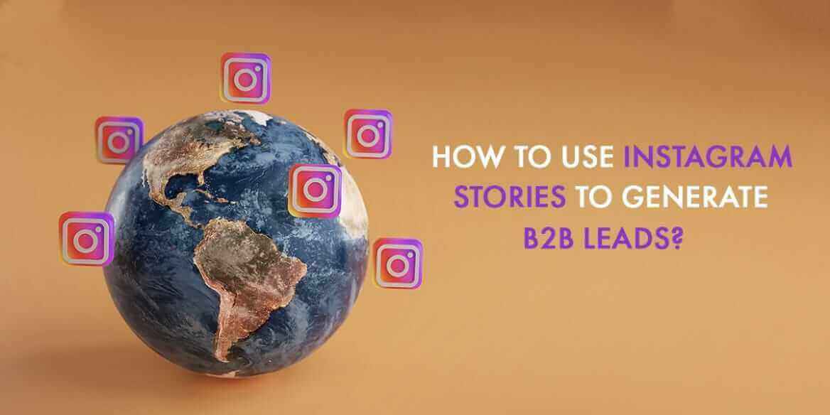 How to use Instagram Stories to generate B2B Leads