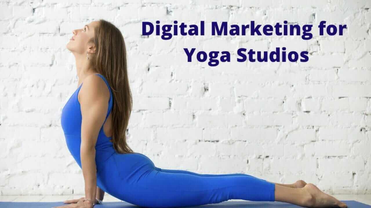 Digital Marketing for Yoga Studios