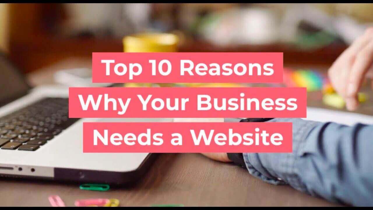 Top Reasons Why Your Business Needs Websites